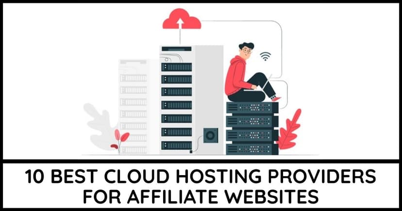 Best cloud hosting providers for affiliate websites
