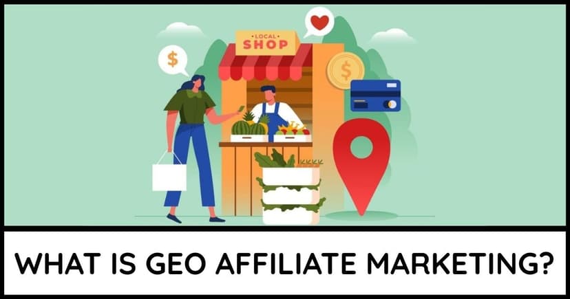 Geo affiliate marketing strategies and location-based campaigns